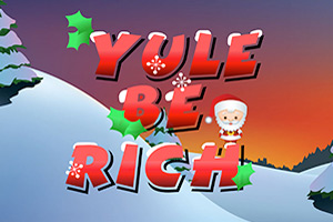 Yule be Rich