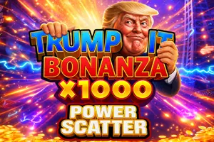 Trump It Bonanza X1000 Power Scatter