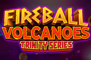 Fireball Volcanoes Trinity Series